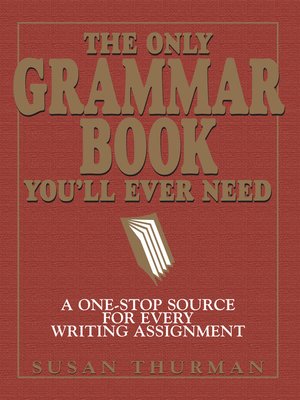 cover image of The Only Grammar Book You'll Ever Need
